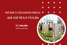 Mở bán 3 căn duplex Precia, giá chỉ từ 5,9 tỷ/căn