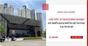 Masterise Homes - Chủ đầu tư Masteri Centre Point đã triển khai những dự án nào tại TP.HCM?