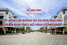 TP.HCM có những dự án nhà phố nào triển khai theo mô hình compound?
