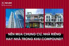 Nên mua chung cư, nhà riêng hay nhà trong khu compound?