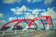 Tìm hiểu vì sao người ta kéo nhau mua nhà đất Bình Chánh thời điểm này