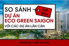 So sánh giá bán dự án Eco Green Saigon với các dự án lân cận