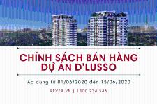 Chính sách bán hàng dành cho KH mua căn hộ D'Lusso từ 1/6-15/6