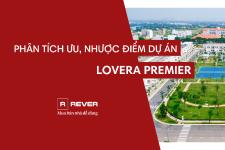 Đánh giá ưu, nhược điểm và tiềm năng tăng giá dự án Lovera Premier