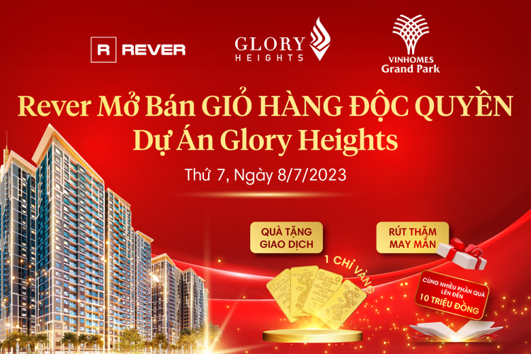 Rever mở bán “giỏ hàng độc quyền” dự án Glory Heights Rever mở bán “giỏ hàng độc quyền” dự án Glory Heights