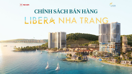 Chính sách bán hàng Libera Nha Trang chính thức mới nhất 2024