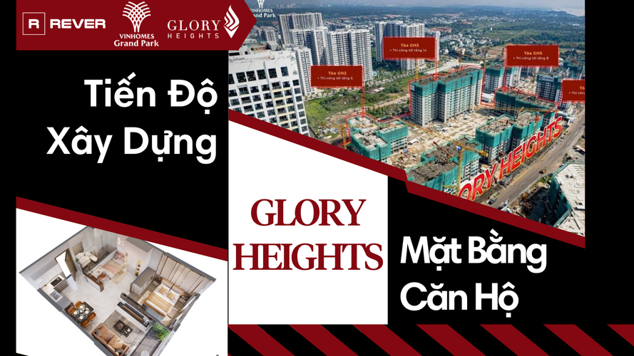 Cập nhật Tiến độ xây dựng Glory Heights và mặt bằng căn hộ