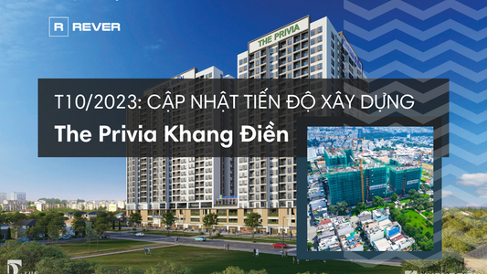 Tiến độ xây dựng dự án The Privia Khang Điền Tháng 10/2023
