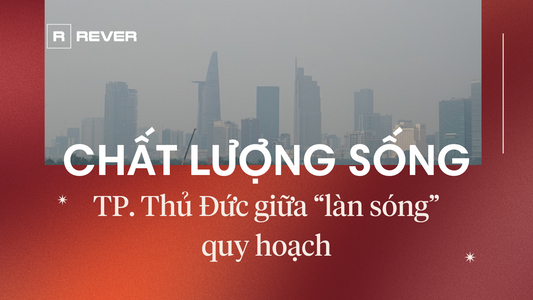 Chất lượng sống của TP. Thủ Đức hiện ra sao giữa "làn sóng” quy hoạch