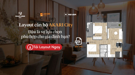 Sở hữu Akari City - Nên lựa chọn layout căn hộ nào cho gia đình bạn?