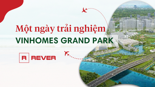 Một ngày trải nghiệm tại khu đô thị mới Vinhomes Grand Park tại Quận 9