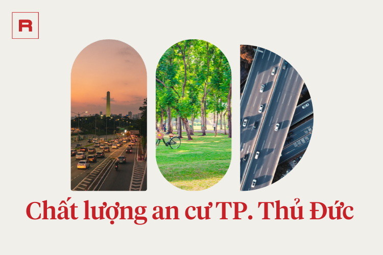 Chất lượng an cư TP. Thủ Đức, có nên chuyển đến sống? Chất lượng an cư TP. Thủ Đức, có nên chuyển đến sống?