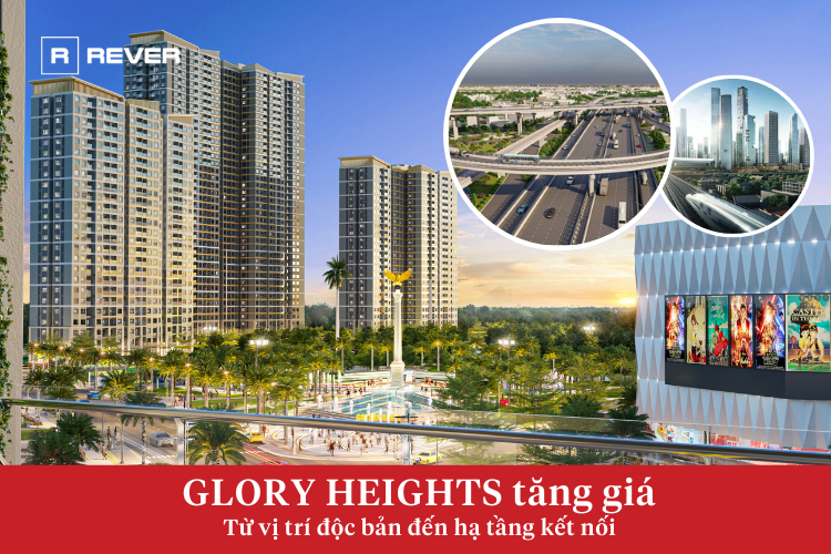 Glory Heights tăng giá: Từ vị trí độc bản đến hạ tầng kết nối