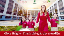Glory Heights: Thành phố giáo dục toàn diện