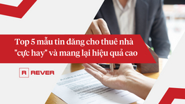 Top 5 mẫu tin đăng cho thuê nhà "cực hay" và mang lại hiệu quả cao